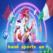 band sports ao vivo gratis